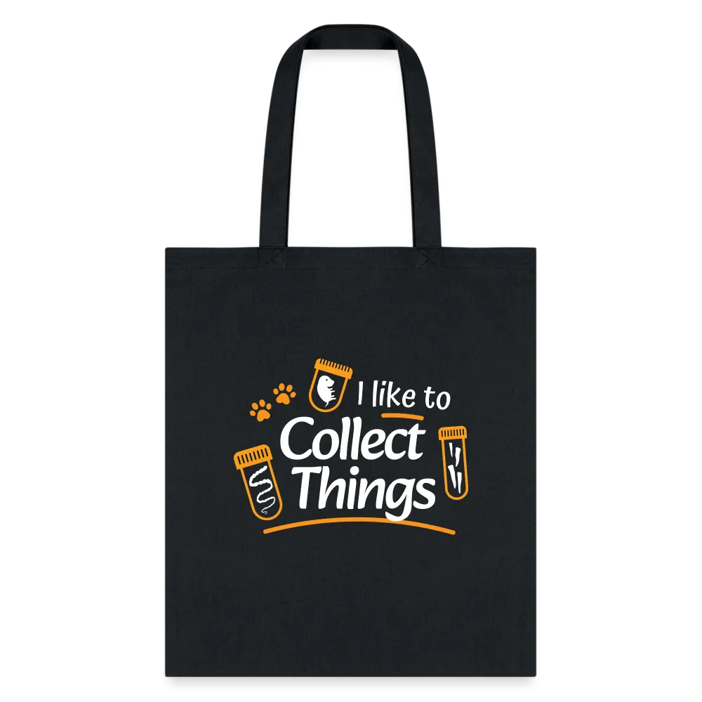 I like to collect things Tote Bag